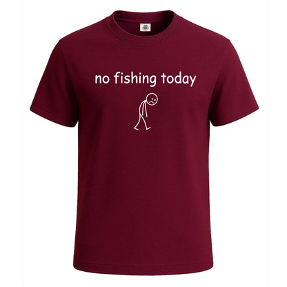 No Fishing Today | T-Shirt For Men's Maroon No Fishing Today | T-Shirt For Men's