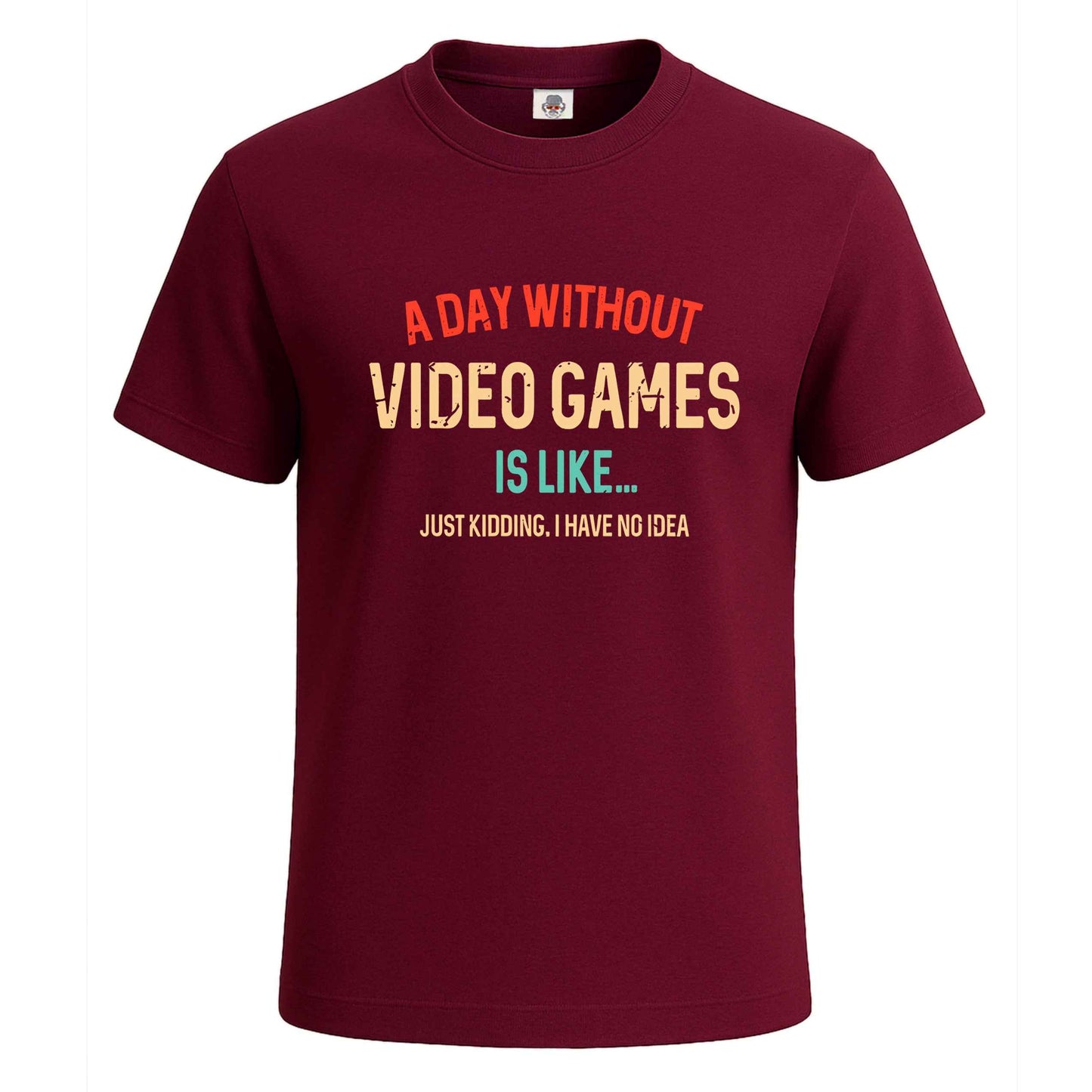 A Day Without Videos Games | T-Shirt For Men's Maroon A Day Without Videos Games | T-Shirt For Men's