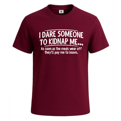 I Dare Someone To | T-Shirt For Men's Maroon I Dare Someone To | T-Shirt For Men's