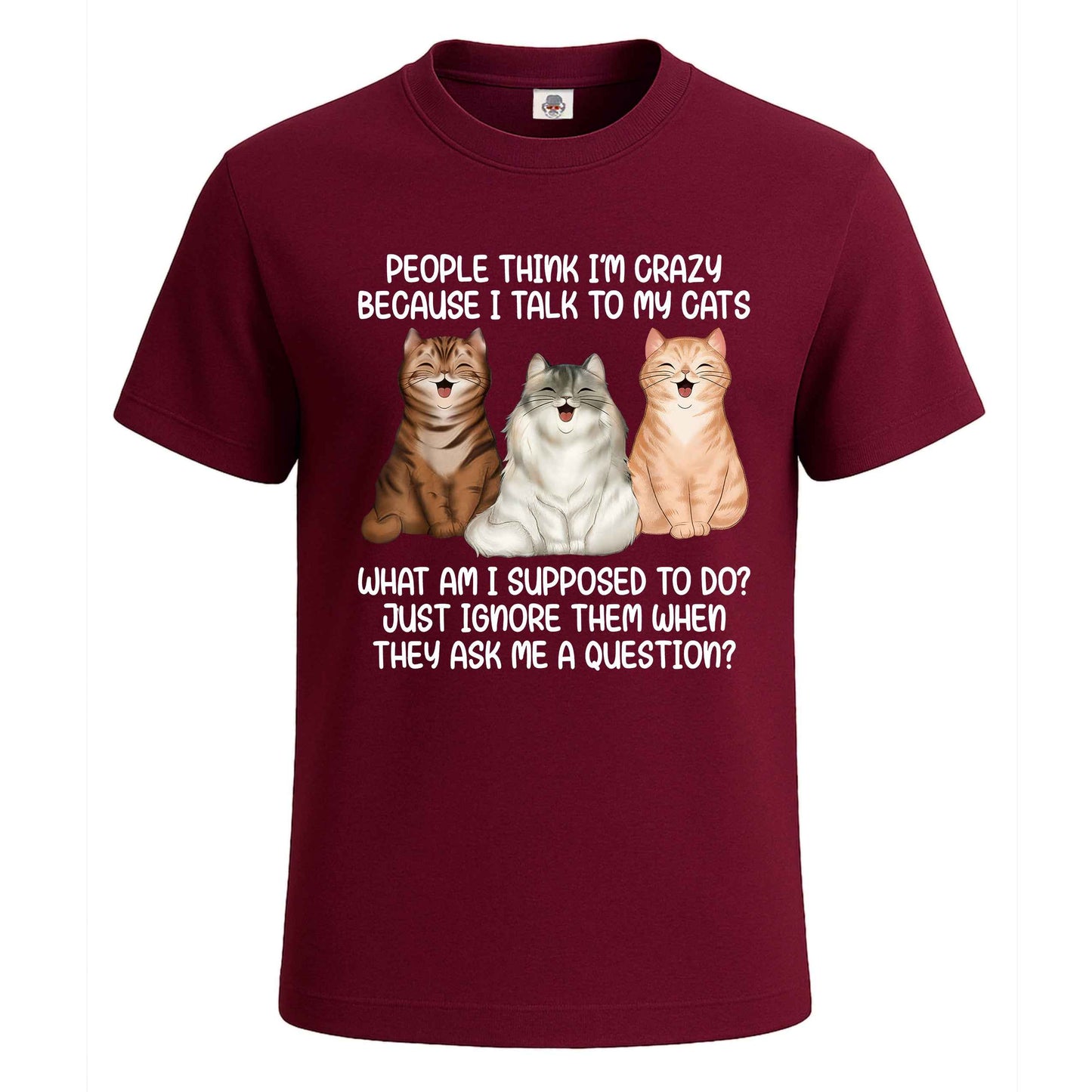 People think i'm crazy | T-Shirt For Men's Maroon People think i'm crazy | T-Shirt For Men's