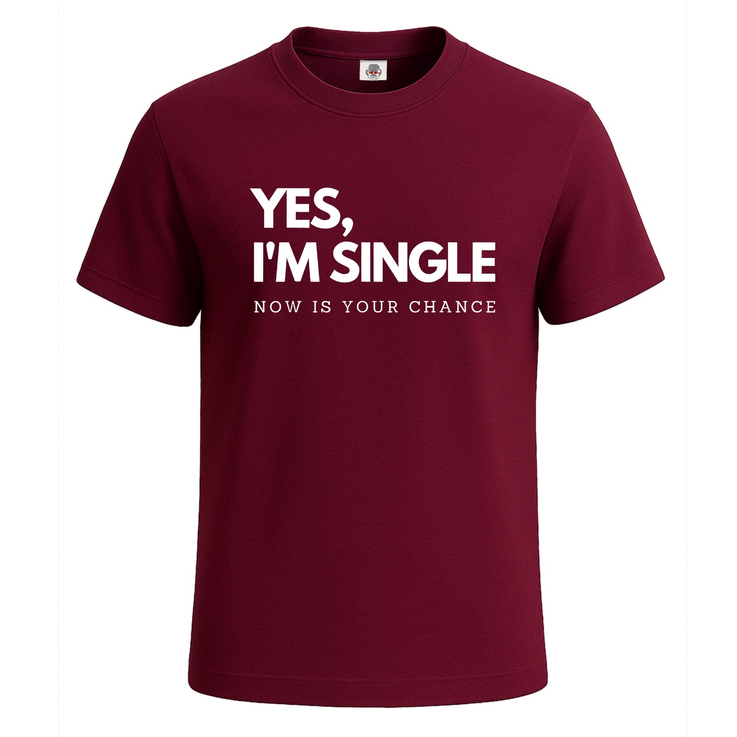 Yes I'm Single Now | T-Shirt For Men's Maroon Yes I'm Single Now | T-Shirt For Men's