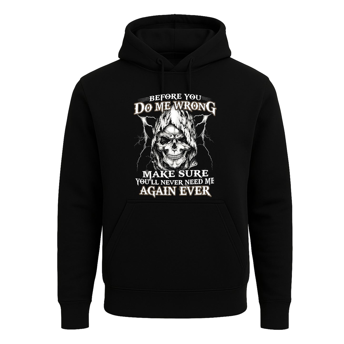 Before You Do Me Wrong | Hoody For Men's Before You Do Me Wrong | Hoody For Men's