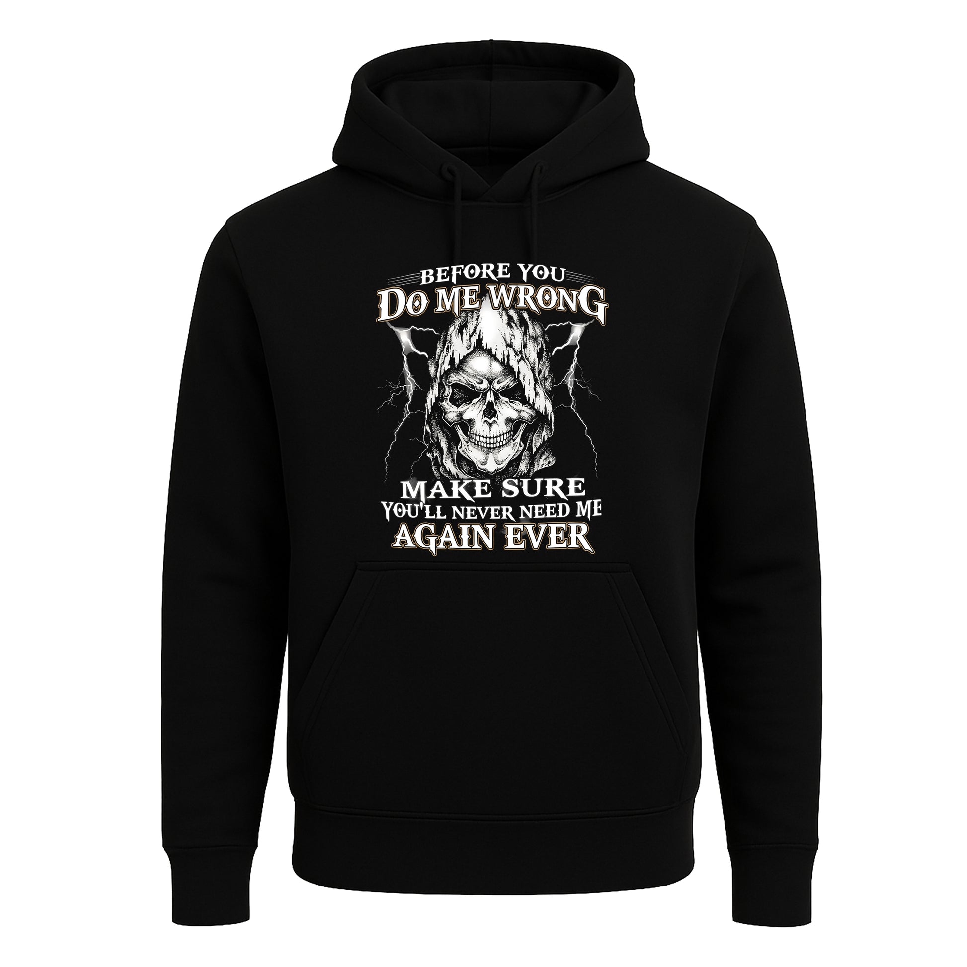 Before You Do Me Wrong | Hoody For Men's Before You Do Me Wrong | Hoody For Men's