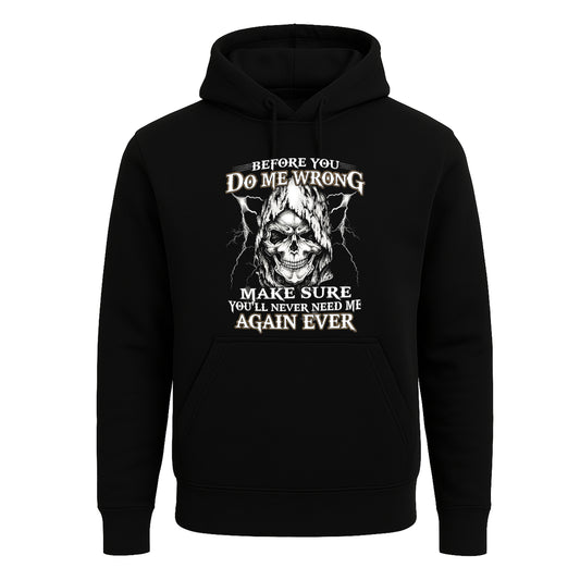 Before You Do Me Wrong | Hoody For Men's