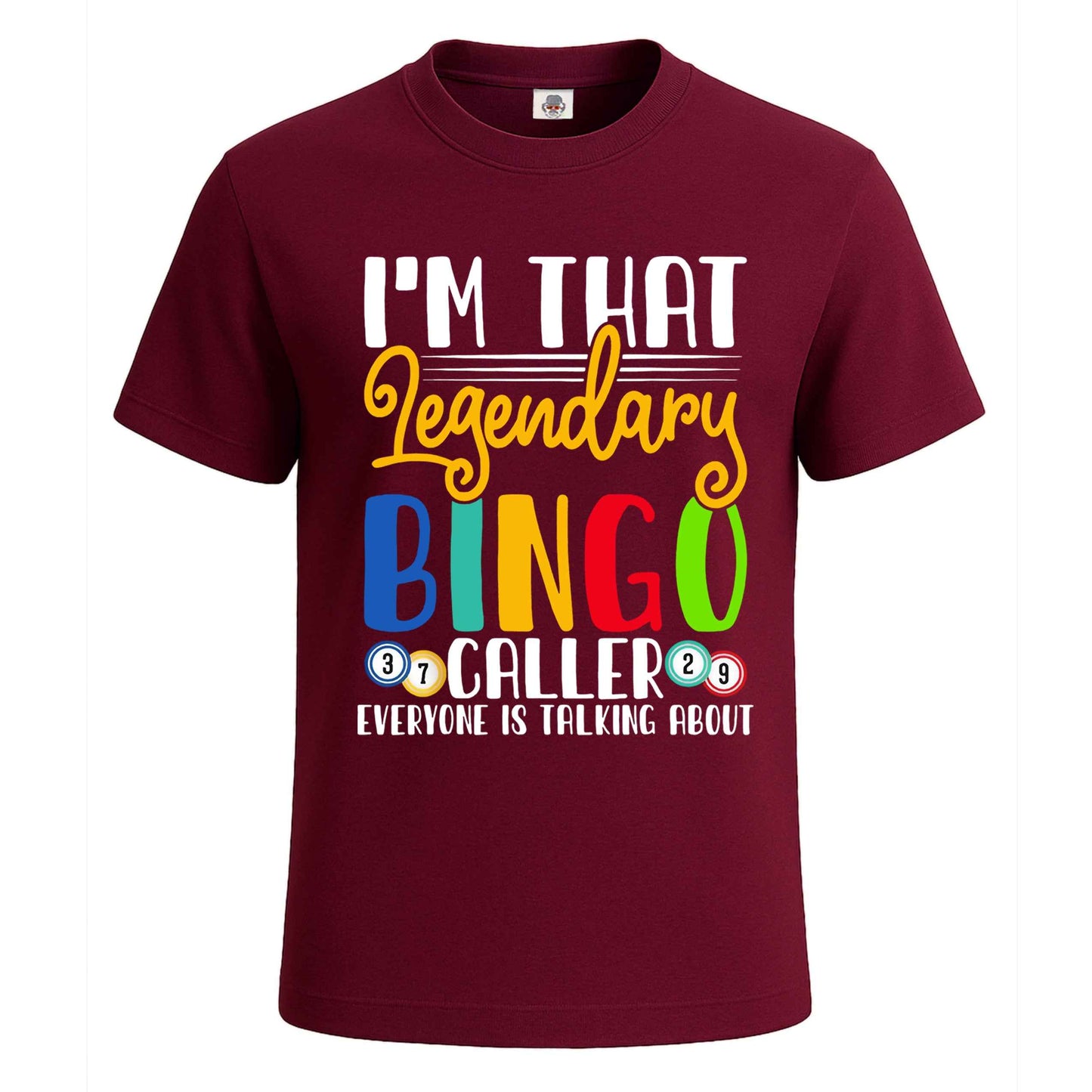 I'm That Legendary Bingo | T-Shirt For Men's Maroon I'm That Legendary Bingo | T-Shirt For Men's