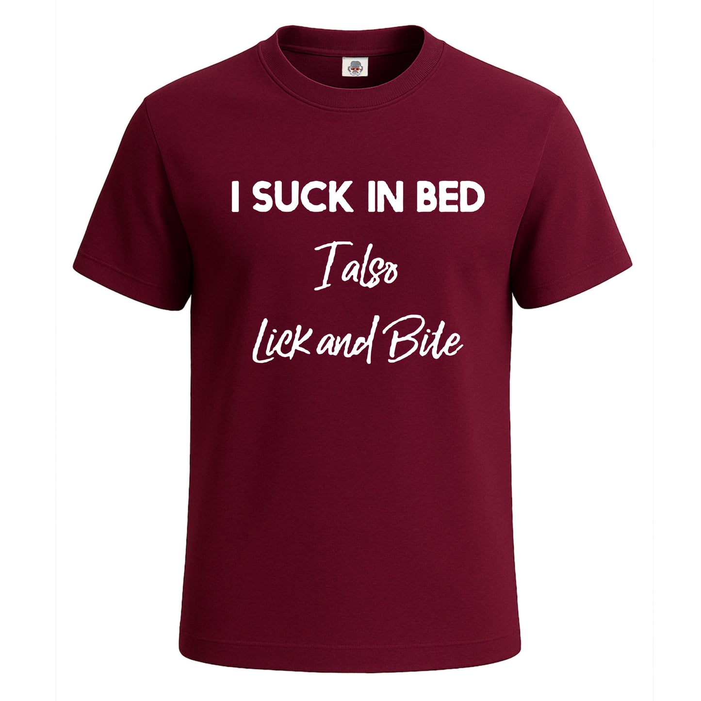 I Suck In Bed I Also | T-Shirt For Men's