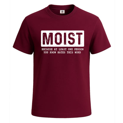 Moist Because at Lease One | T-Shirt For Men's Maroon Moist Because at Lease One | T-Shirt For Men's