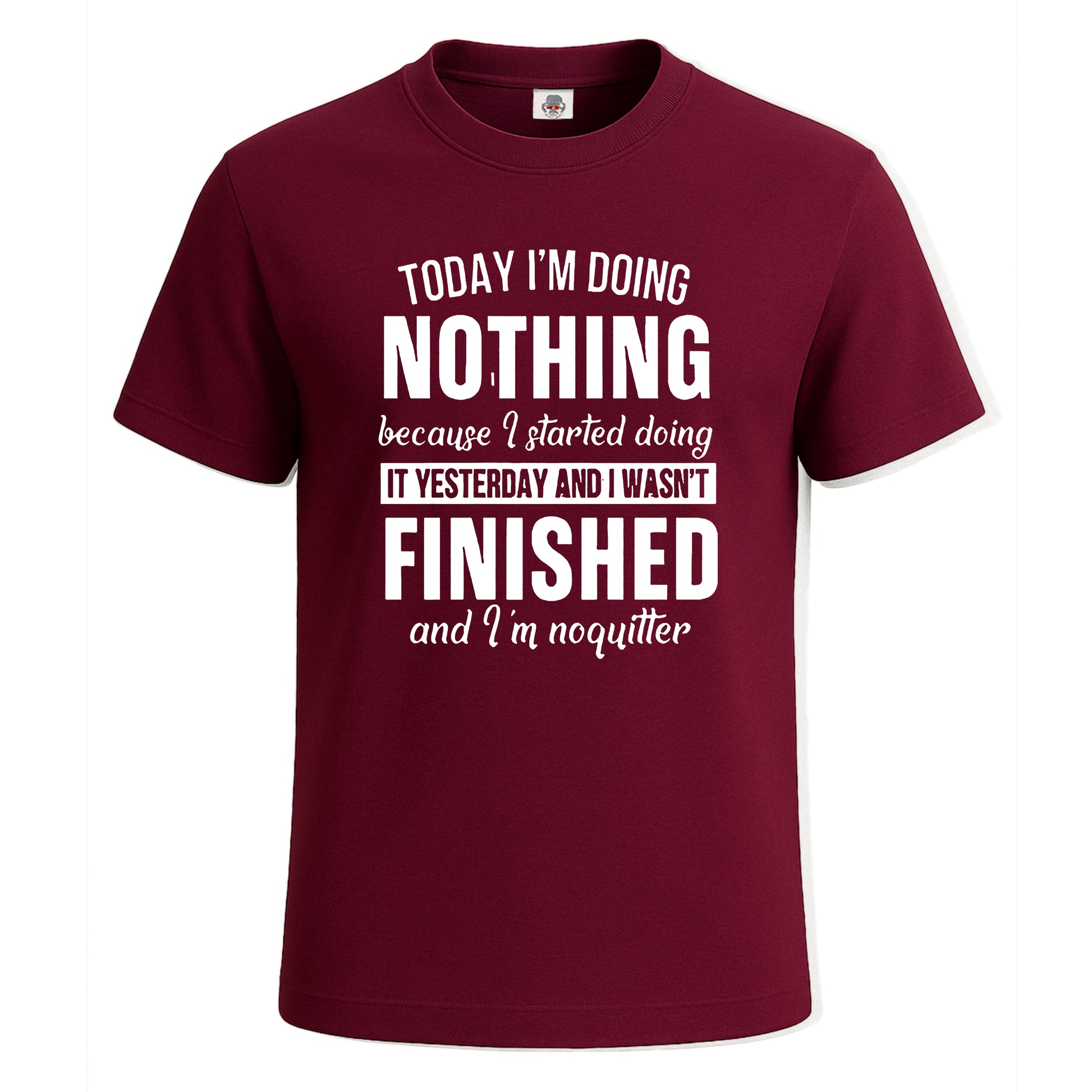 Today I'm Doing | T-Shirt For Men's Maroon Today I'm Doing | T-Shirt For Men's