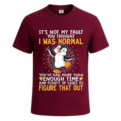 It's Not My Fault You | T-Shirt For Men's Maroon It's Not My Fault You | T-Shirt For Men's