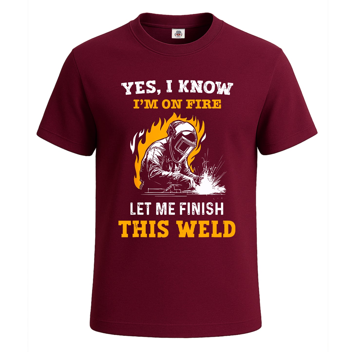 Yes I Know I'm On Fire | T-Shirt For Men's Maroon Yes I Know I'm On Fire | T-Shirt For Men's