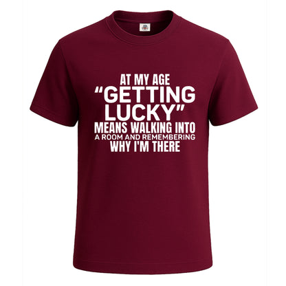 At My Age Getting Lucky | T-Shirt For Men's Maroon At My Age Getting Lucky | T-Shirt For Men's