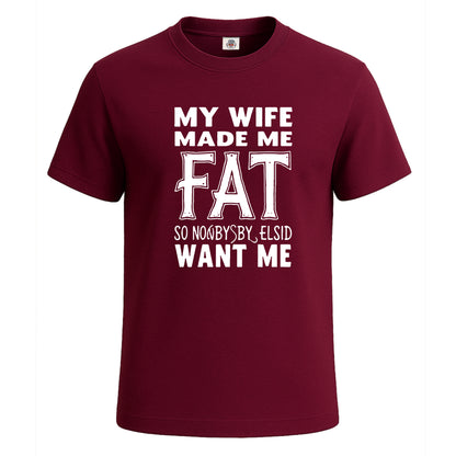 My Wife Made Me | T-Shirt For Men's