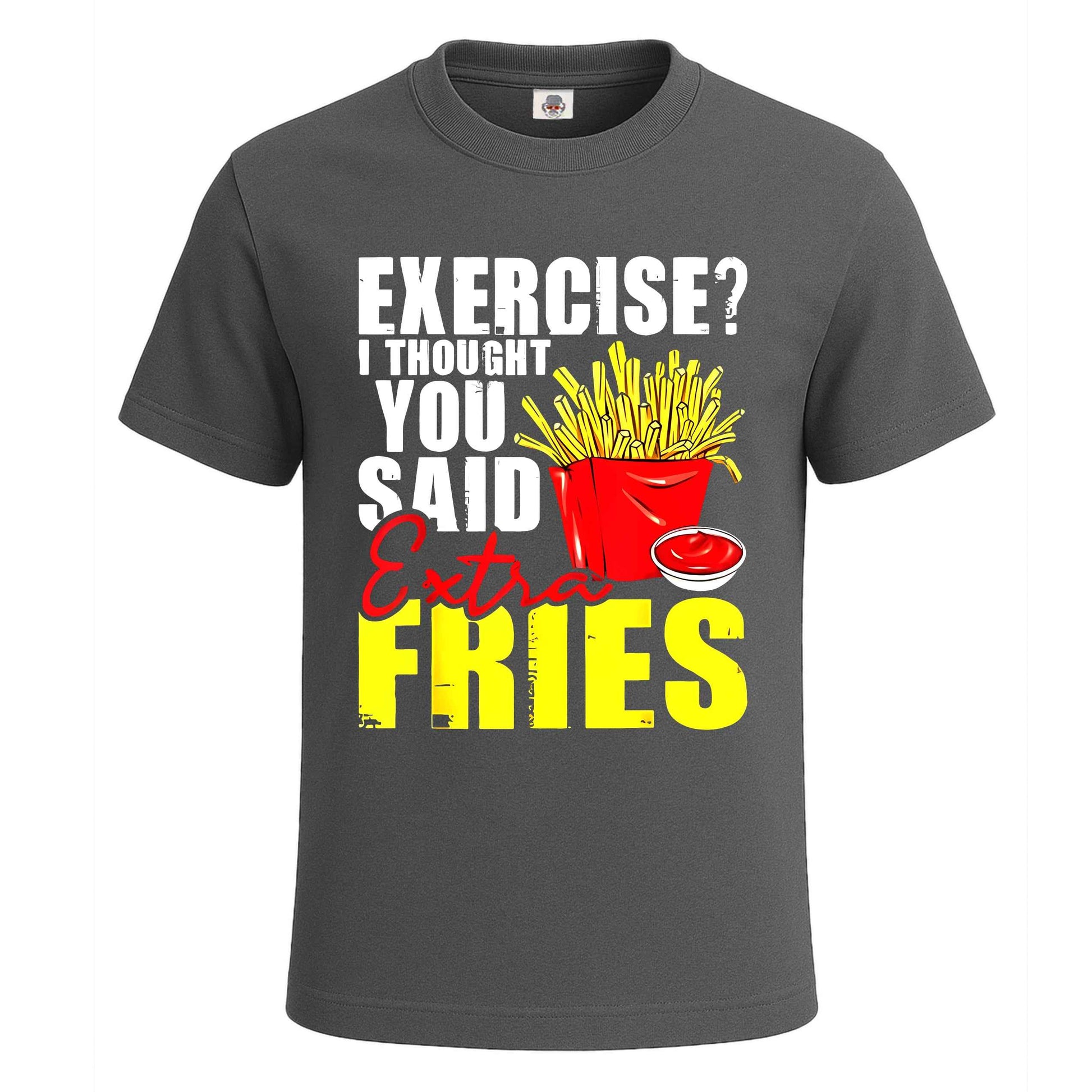 Exercise Extra Fries |T-Shirt For Men's