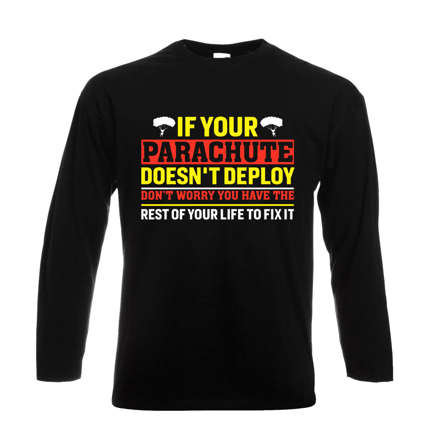 If Your Parachute Doesn't | Men's Long Sleeve