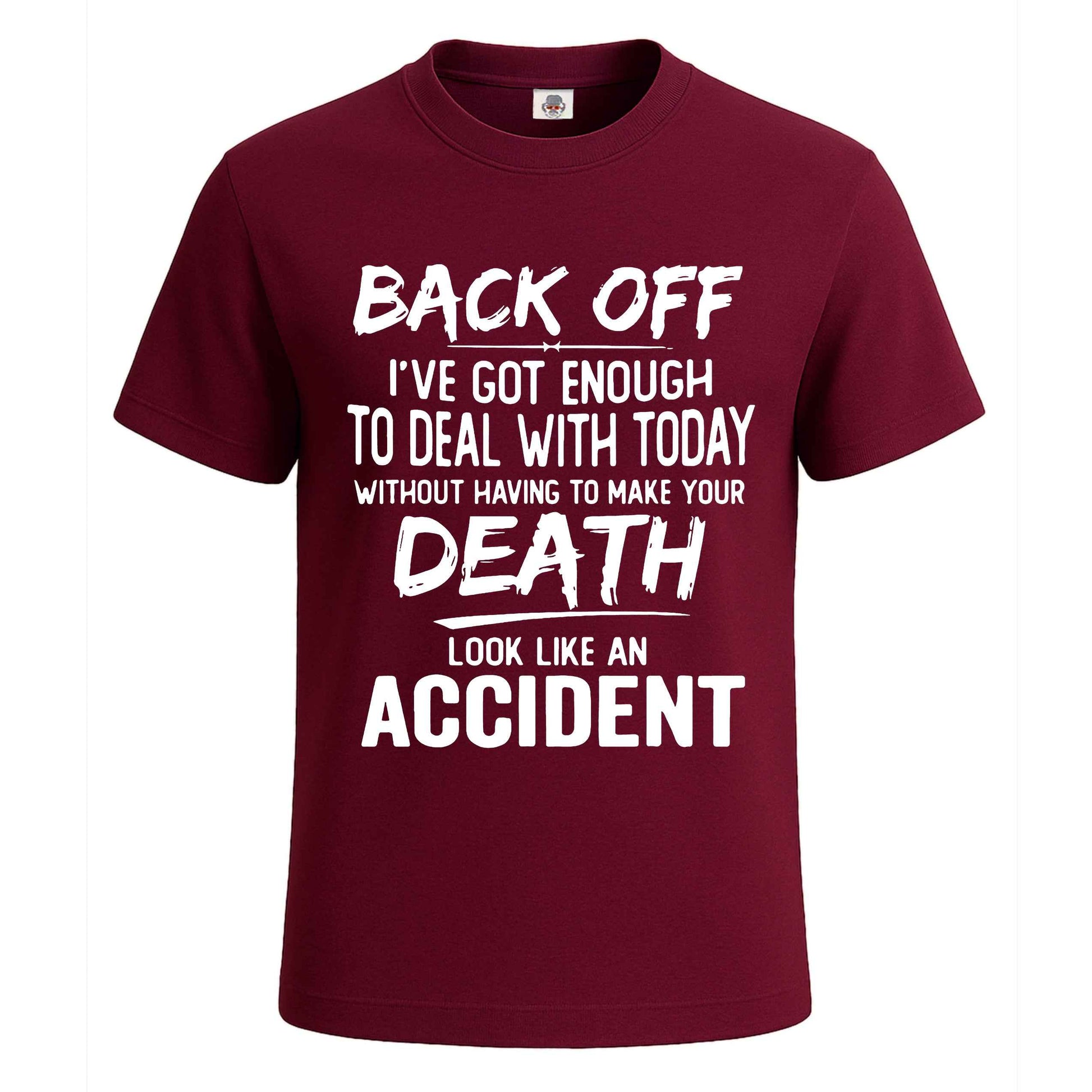 Back Off I've Got Enough | T-Shirt For Men's