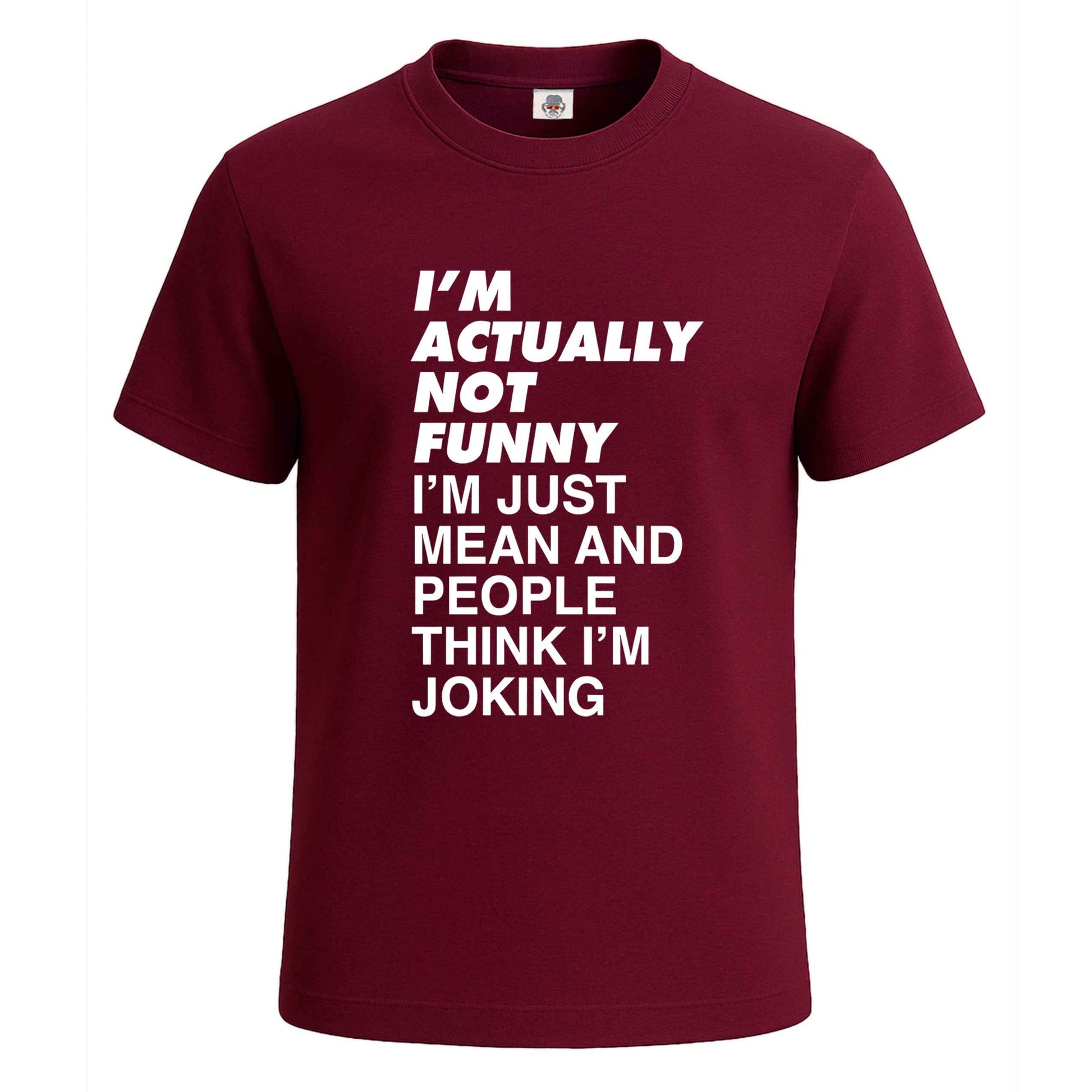 I'm Actually Not Funny | T-Shirt For Men's Maroon I'm Actually Not Funny | T-Shirt For Men's