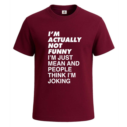 I'm Actually Not Funny | T-Shirt For Men's Maroon I'm Actually Not Funny | T-Shirt For Men's
