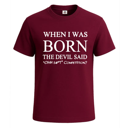 When I Was Born The Devil | T-Shirt For Men's