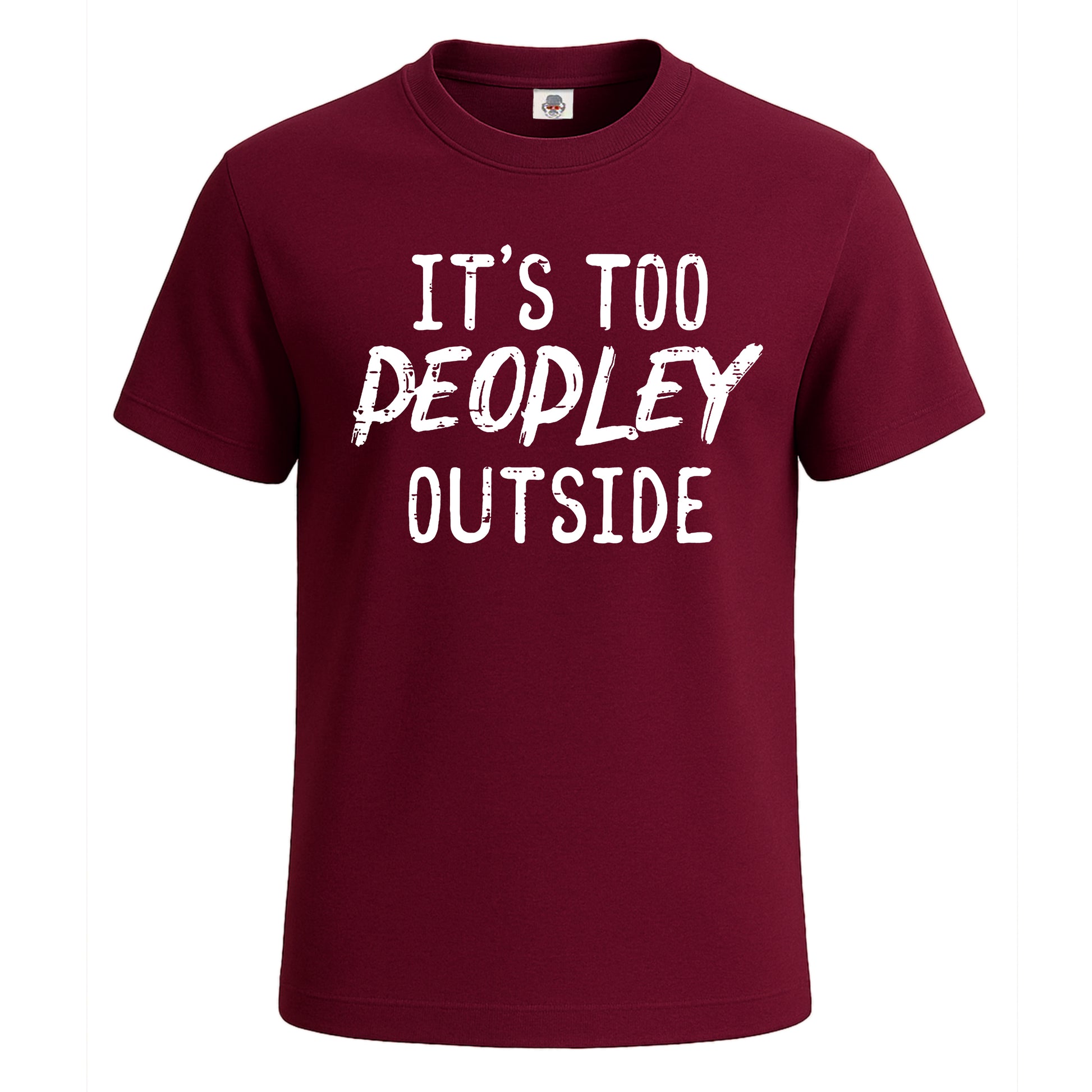 It's to Peopley Outside | T-Shirt For Men's Maroon It's to Peopley Outside | T-Shirt For Men's