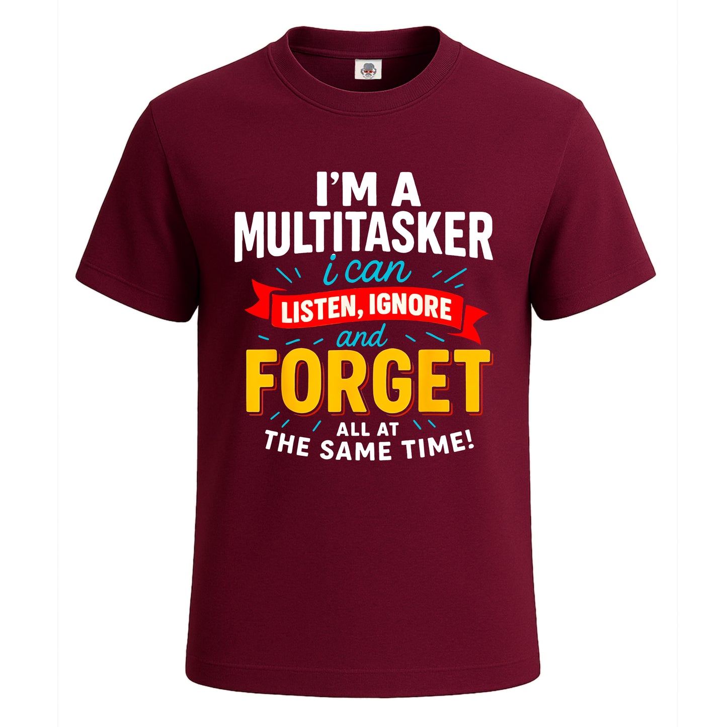 I'm A Multitasker I Can | T-Shirt For Men's Maroon I'm A Multitasker I Can | T-Shirt For Men's