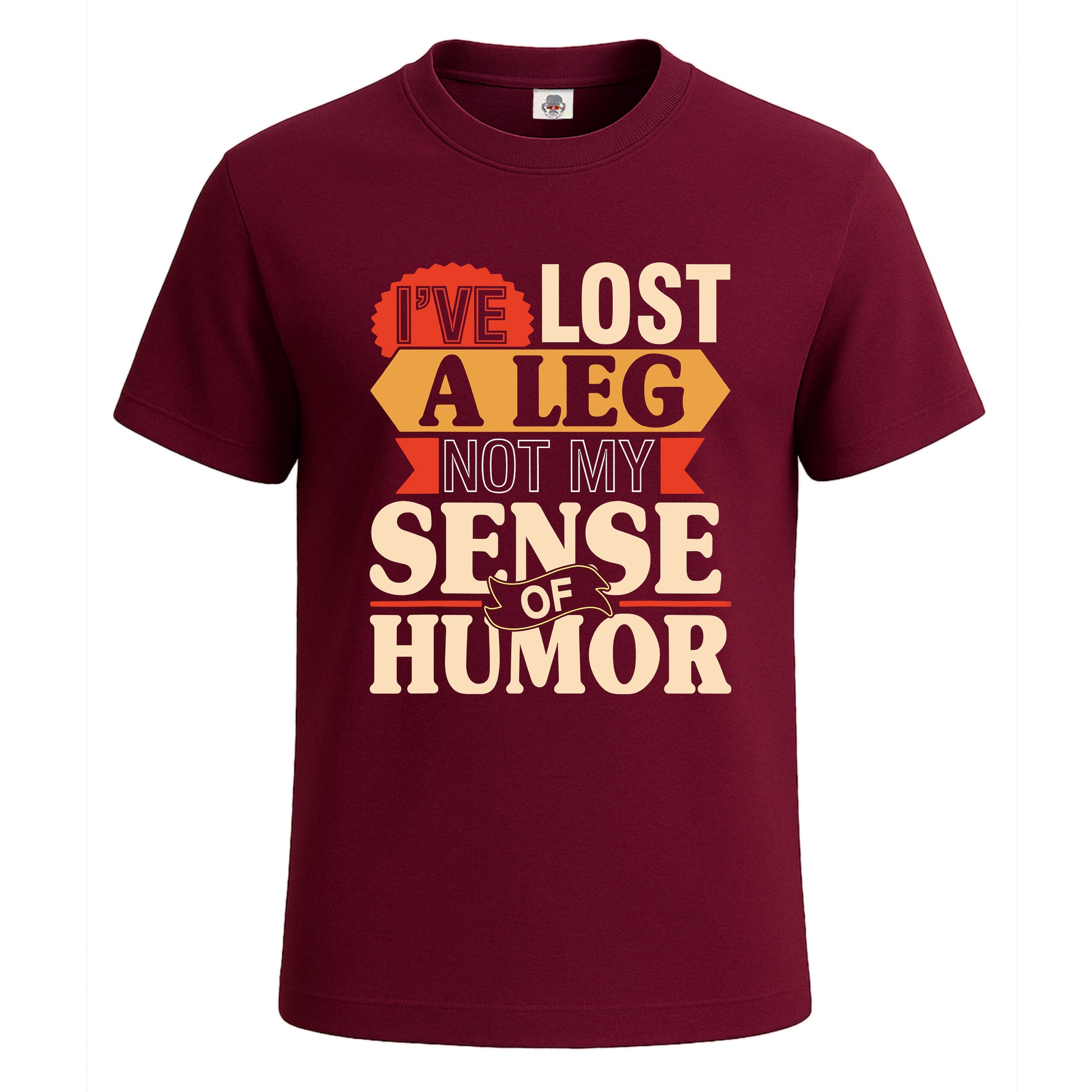 I've Lost A Leg Not | T-Shirt For Men's Maroon I've Lost A Leg Not | T-Shirt For Men's