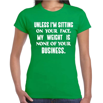 Unless I'm Sitting | LADIES T-SHIRT