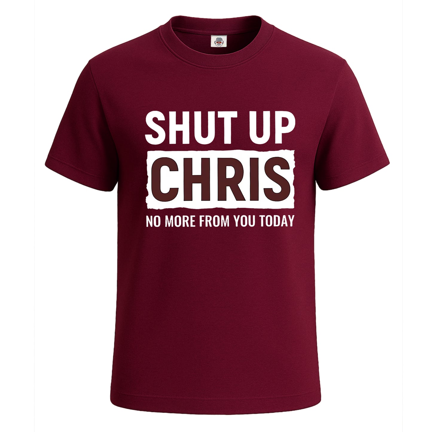 Shut Up Chris No More | T-Shirt For Men's