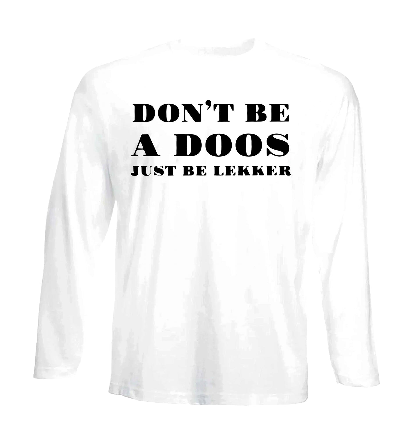 Don't Be A Doos | Men's Long Sleeve