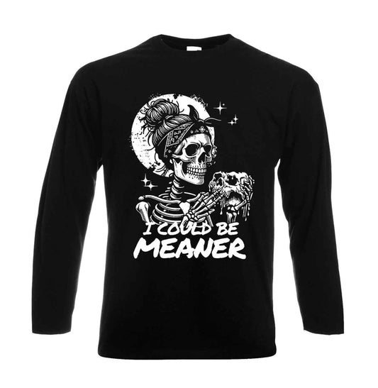 I Could Be Meaner | Men's Long Sleeve