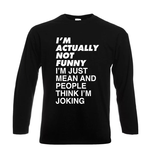 I'm Actually Not Funny  | Men's Long Sleeve