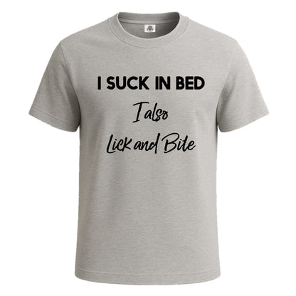 I Suck In Bed I Also | T-Shirt For Men's