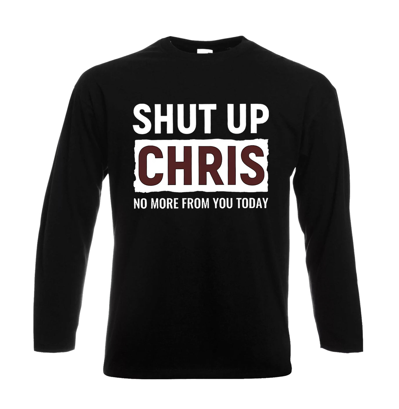 Shut Up Chris No More | Men's Long Sleeve