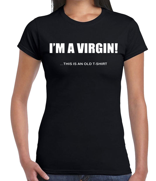 I'm A Virgin This Is | LADIES T-SHIRT
