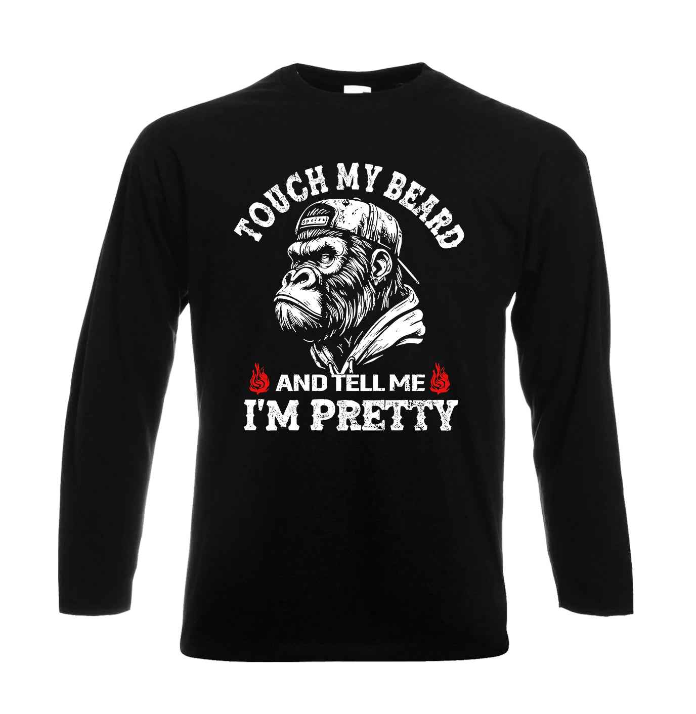 TOUCH MY BEARD AND | Men's Long Sleeve