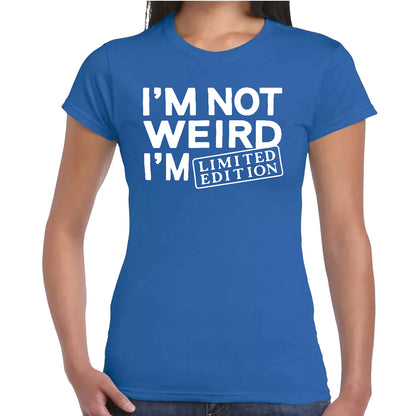 I'M NOT WEIRD | LADIES T-SHIRT