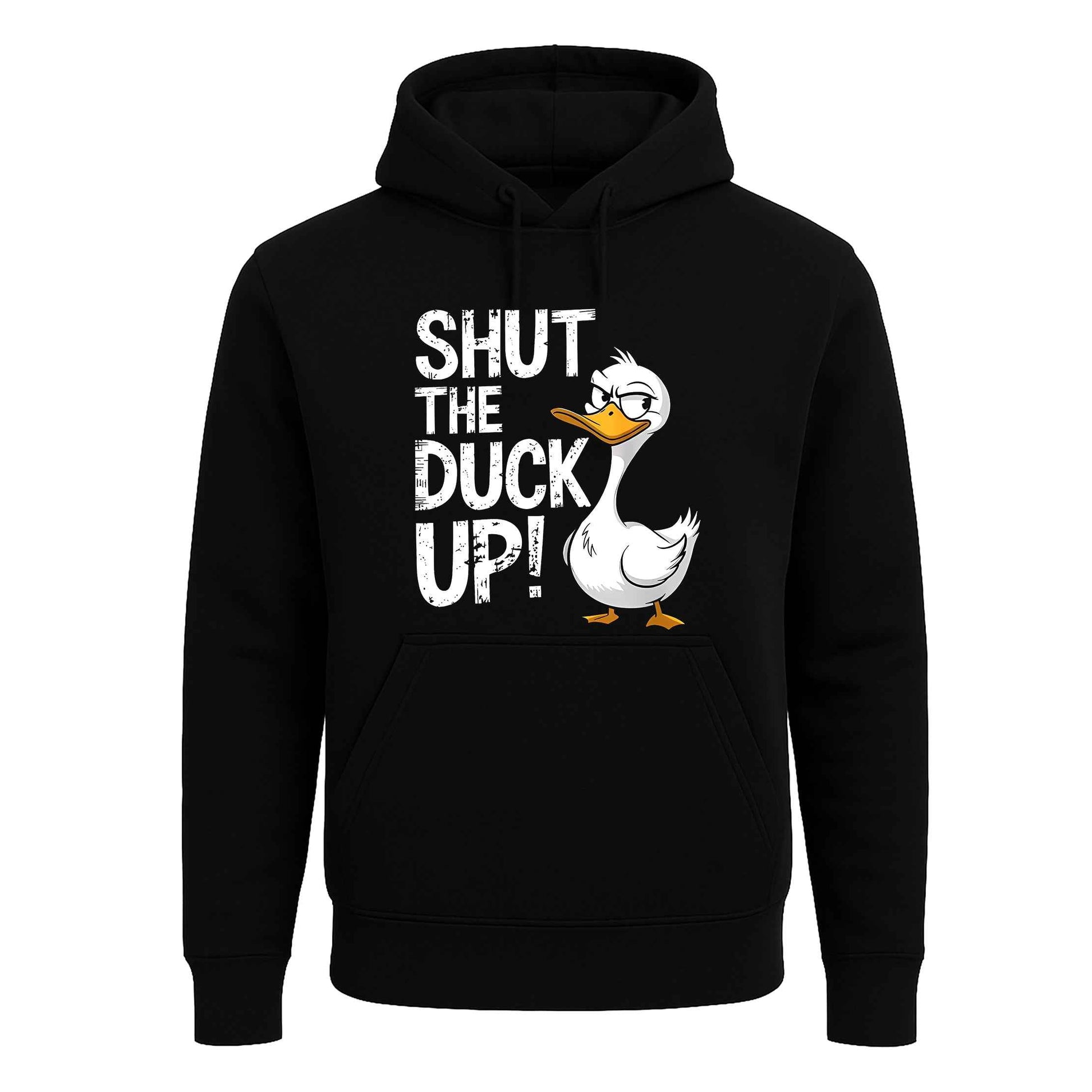 Shut The Duck Up | Hoody For Men's