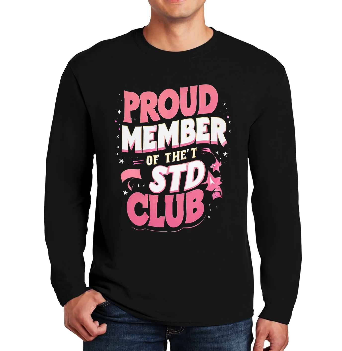 Proud Member Of The | Men's Long Sleeve Proud Member Of The | Men's Long Sleeve