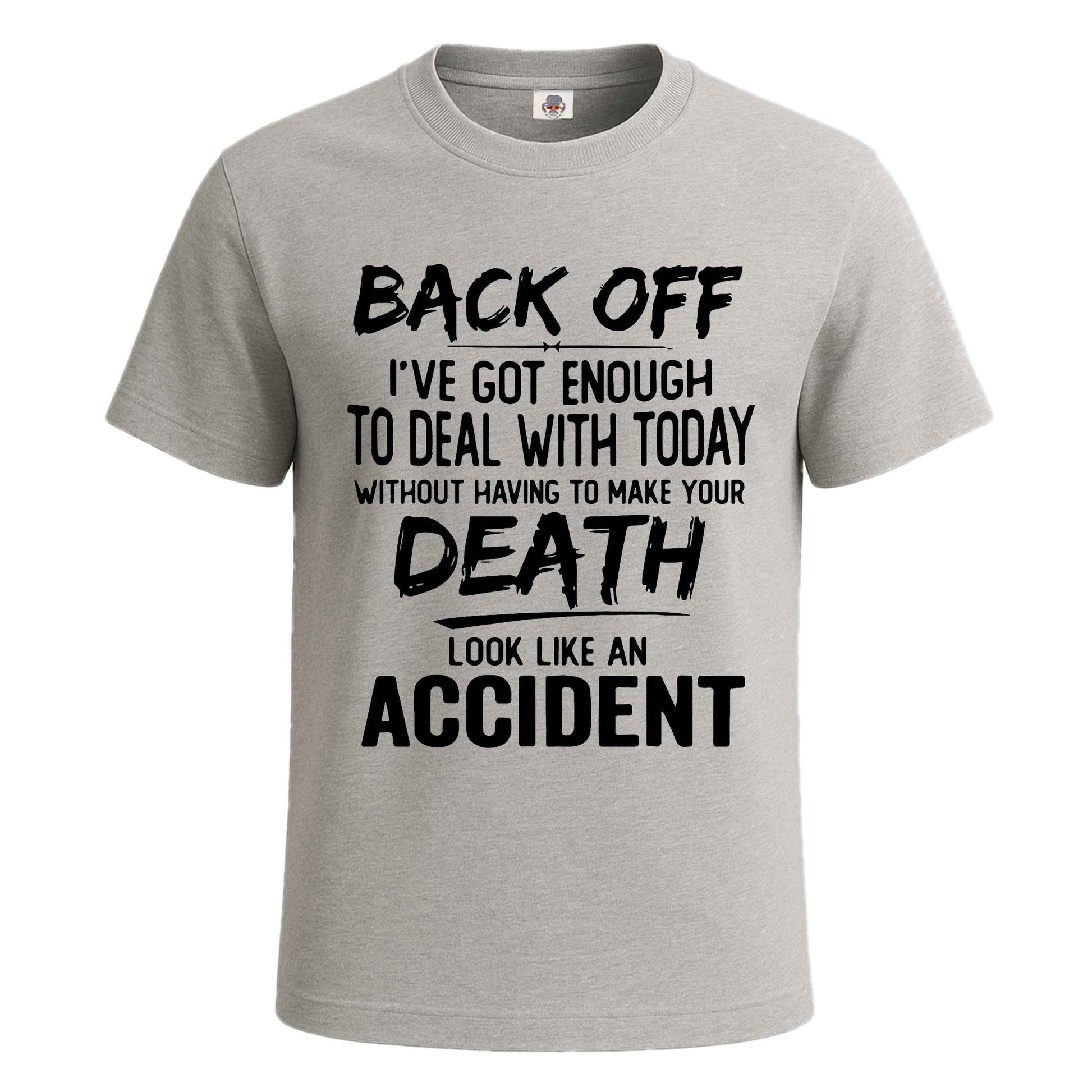 Back Off I've Got Enough | T-Shirt For Men's