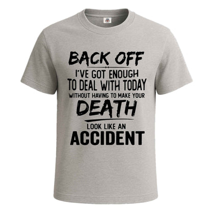 Back Off I've Got Enough | T-Shirt For Men's