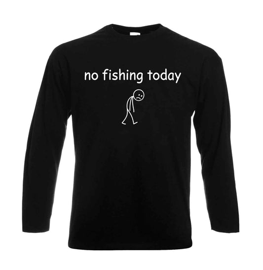 No Fishing Today | Men's Long Sleeve