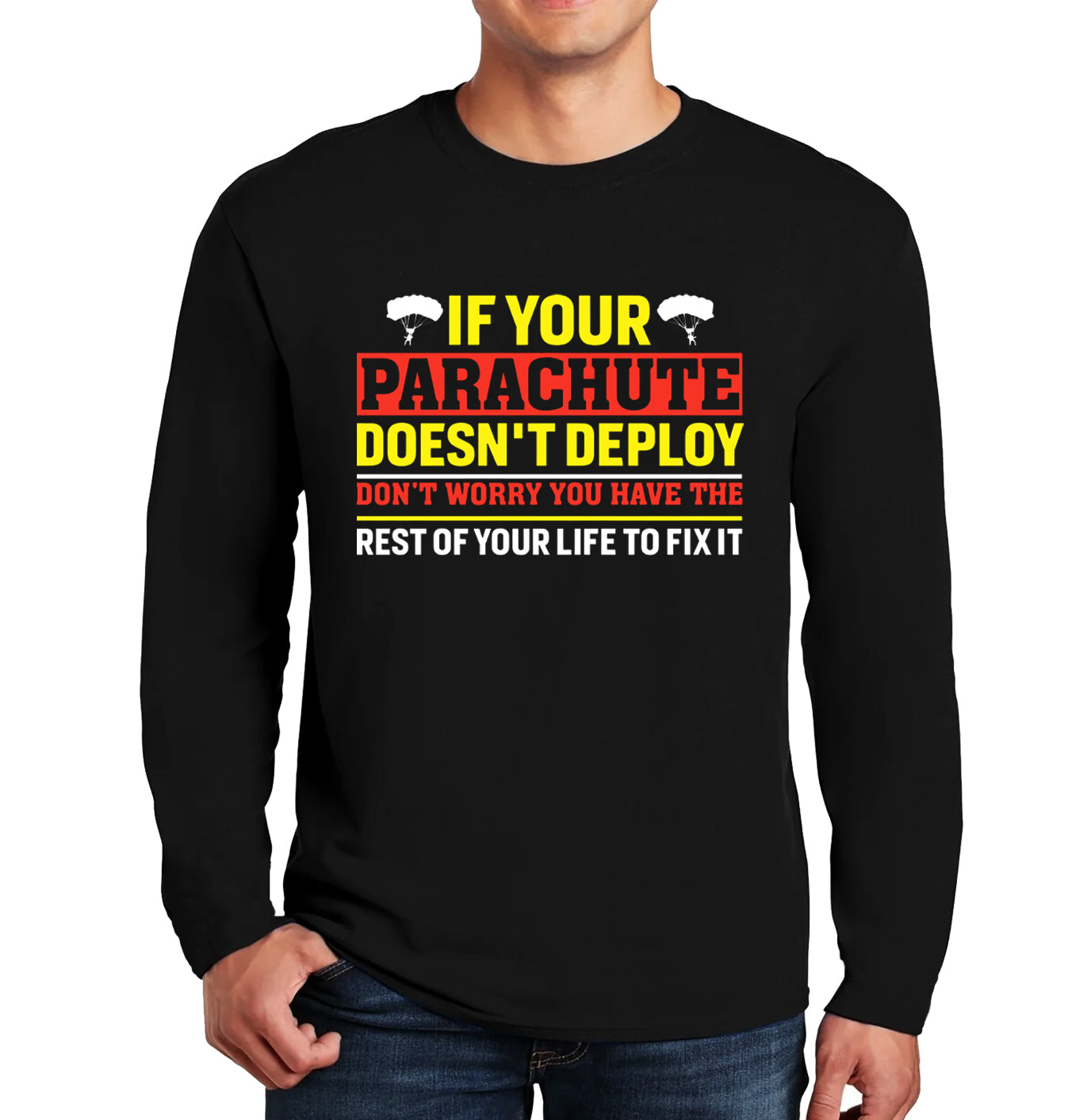 If Your Parachute Doesn't | Men's Long Sleeve