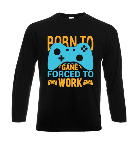 Born To Game Forced | Men's Long Sleeve