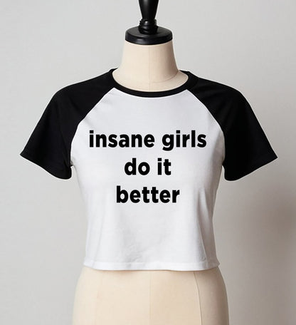 INSANE GIRLS DO IT BETTER | LADIES CROP TOP