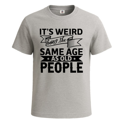 It's Weird Being The Same | T-Shirt For Men's SPORT GREY T-SHIRT It's Weird Being The Same | T-Shirt For Men's