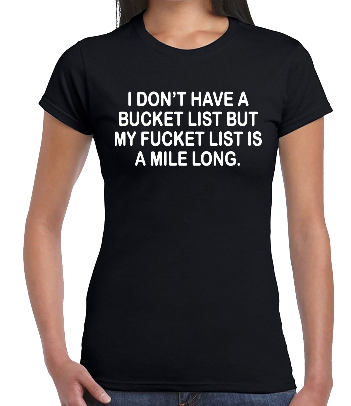 I Don't Have A Bucket | LADIES T-SHIRT