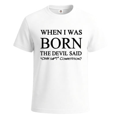 When I Was Born The Devil | T-Shirt For Men's