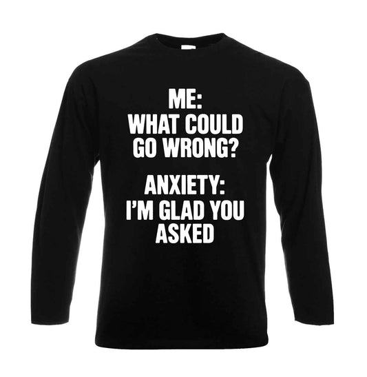 Me What Could Go Wrong | Men's Long Sleeve