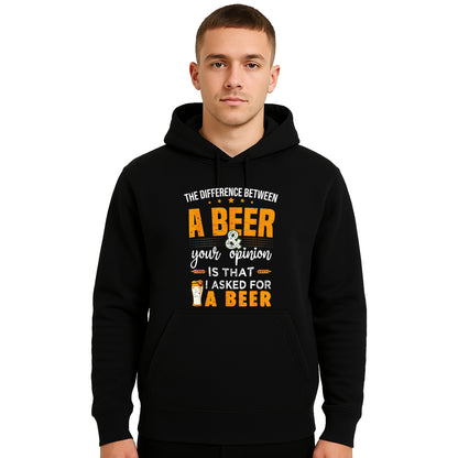 A Beer Your Opinion Is That | Hoody For Men's A Beer Your Opinion Is That | Hoody For Men's