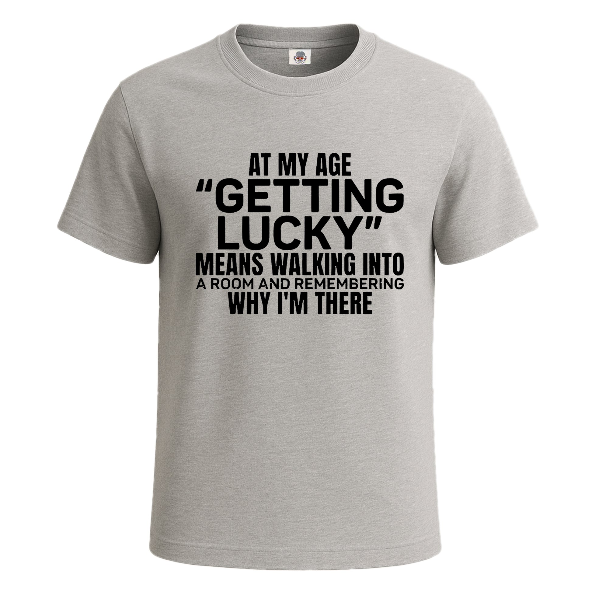 At My Age Getting Lucky | T-Shirt For Men's SPORT GREY T-SHIRT At My Age Getting Lucky | T-Shirt For Men's