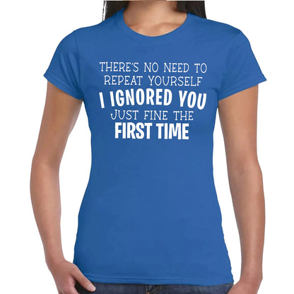 THERE'S NO NEED | LADIES T-SHIRT